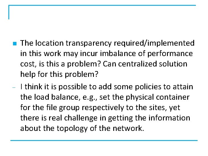 n – The location transparency required/implemented in this work may incur imbalance of performance