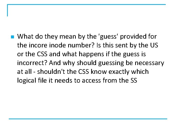 n What do they mean by the 'guess' provided for the incore inode number?