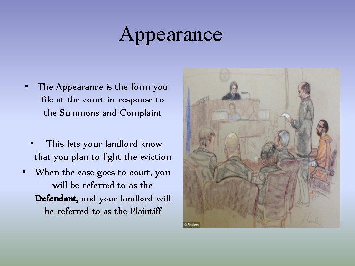 Appearance • The Appearance is the form you file at the court in response