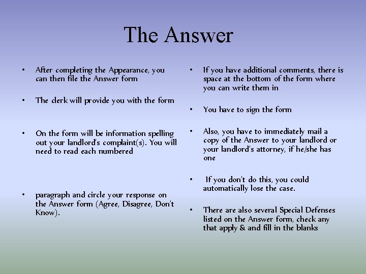 The Answer • After completing the Appearance, you can then file the Answer form