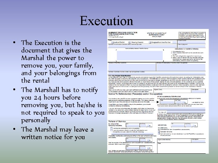 Execution • The Execution is the document that gives the Marshal the power to