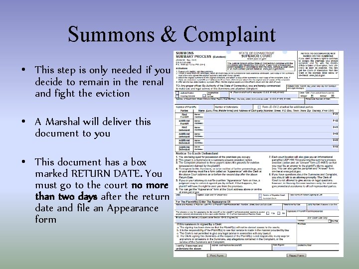 Summons & Complaint • This step is only needed if you decide to remain