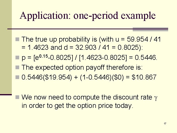 Application: one-period example n The true up probability is (with u = 59. 954
