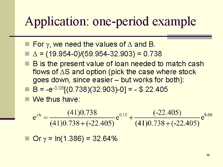 Application: one-period example n For , we need the values of and B. n