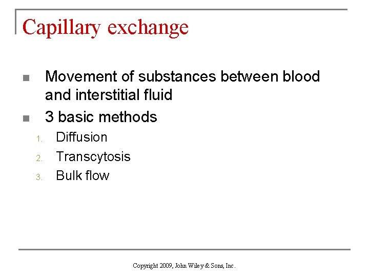 Capillary exchange Movement of substances between blood and interstitial fluid 3 basic methods n