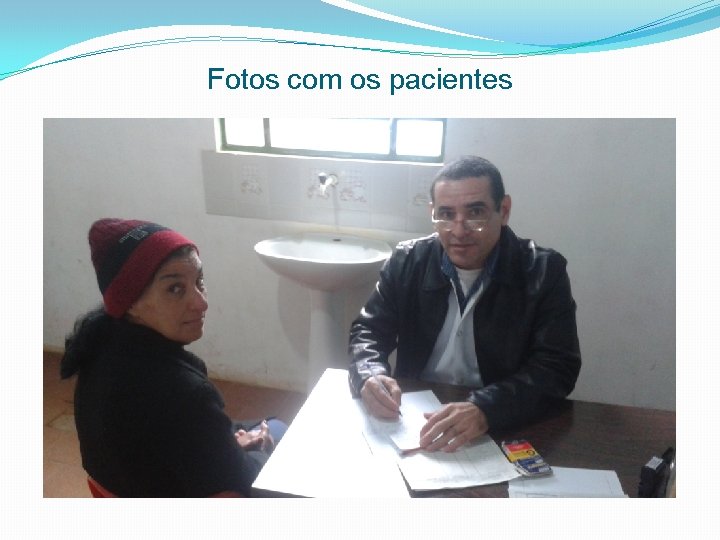 Fotos com os pacientes 