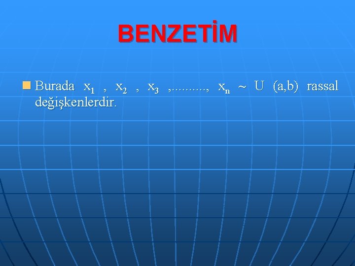 BENZETİM n Burada x 1 , x 2 , x 3 , . .