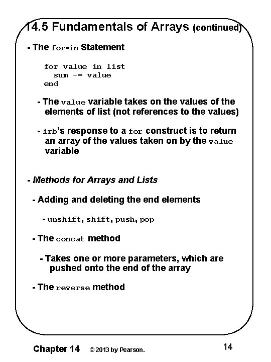 14. 5 Fundamentals of Arrays (continued) - The for-in Statement for value in list