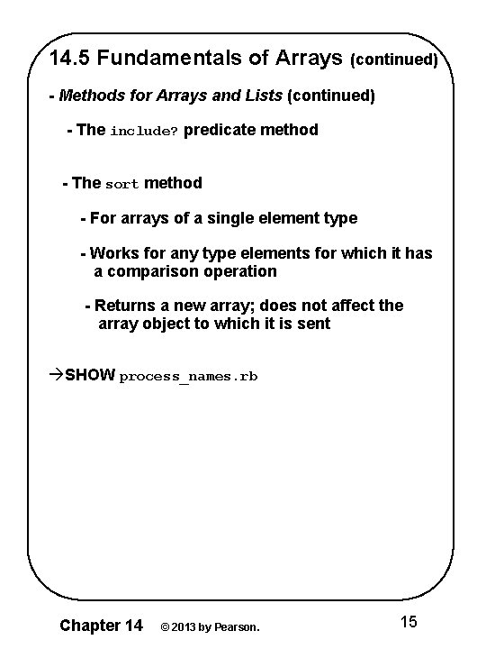 14. 5 Fundamentals of Arrays (continued) - Methods for Arrays and Lists (continued) -