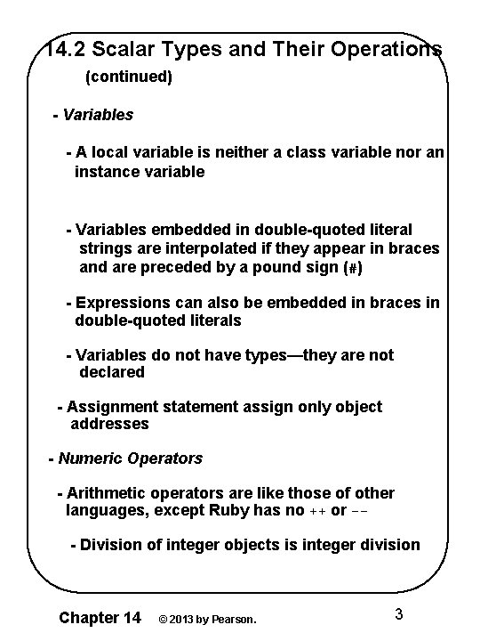 14. 2 Scalar Types and Their Operations (continued) - Variables - A local variable