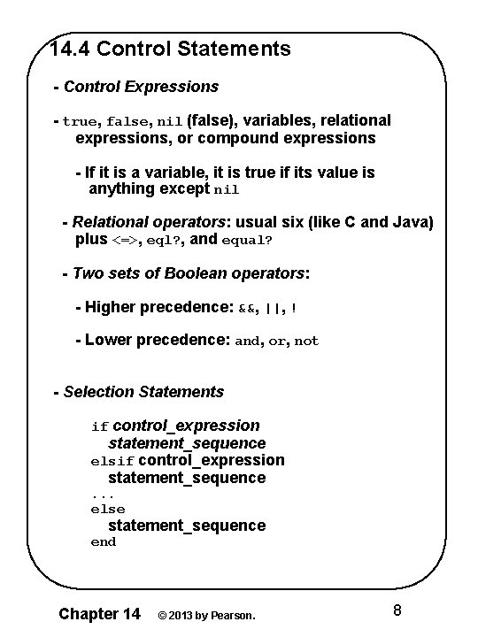 14. 4 Control Statements - Control Expressions - true, false, nil (false), variables, relational
