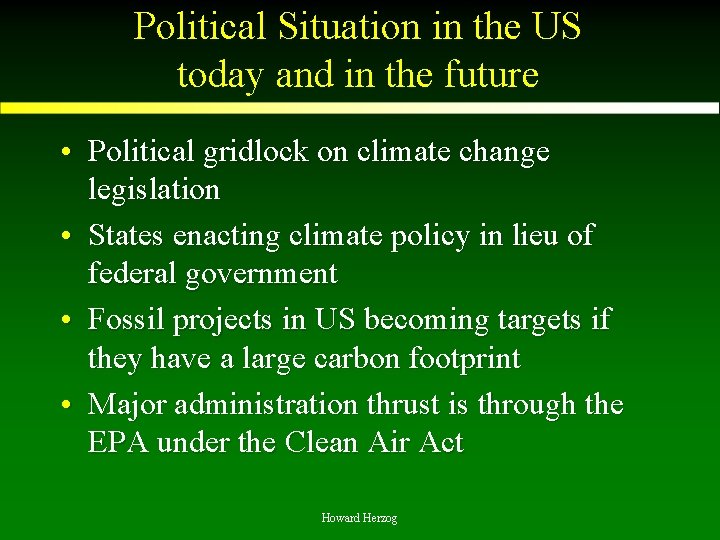 Political Situation in the US today and in the future • Political gridlock on