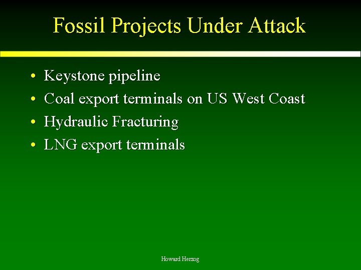 Fossil Projects Under Attack • • Keystone pipeline Coal export terminals on US West