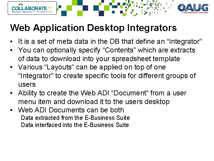Web Application Desktop Integrators • It is a set of meta data in the