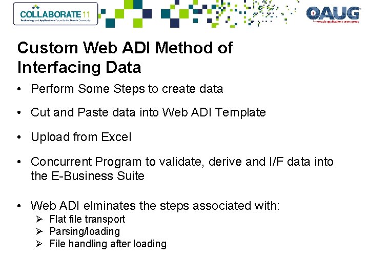 Custom Web ADI Method of Interfacing Data • Perform Some Steps to create data