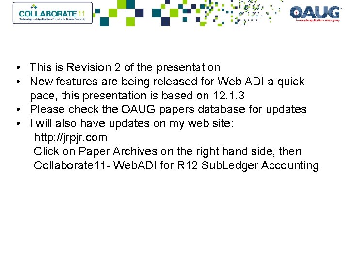  • This is Revision 2 of the presentation • New features are being