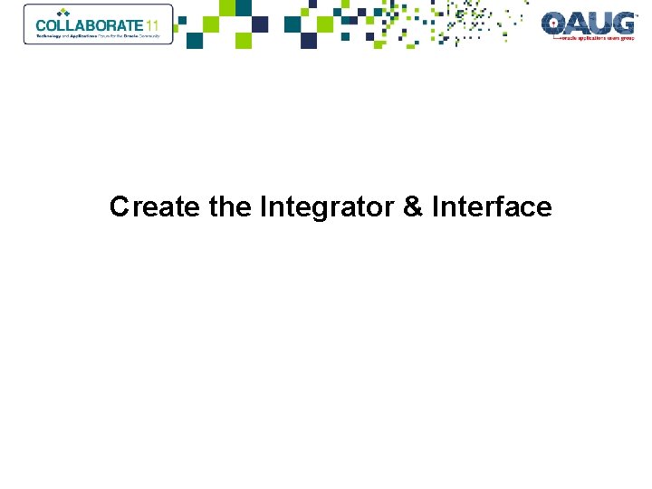 Create the Integrator & Interface 