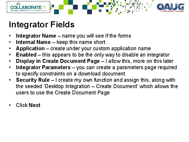 Integrator Fields • • • Integrator Name – name you will see if the