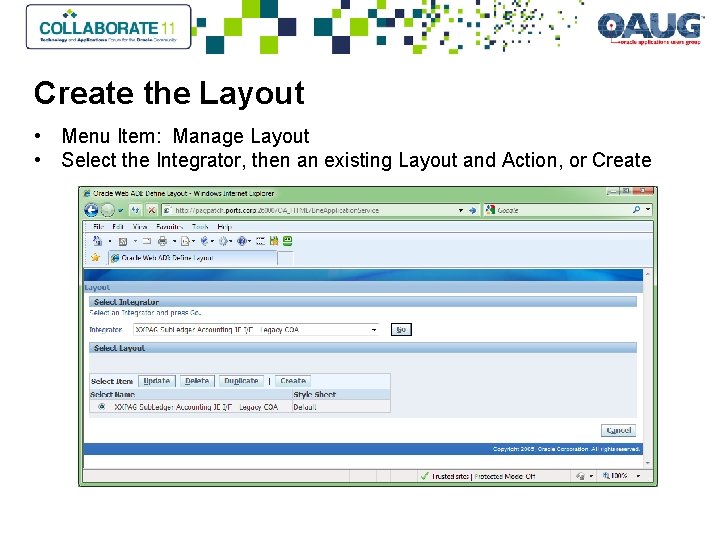 Create the Layout • Menu Item: Manage Layout • Select the Integrator, then an