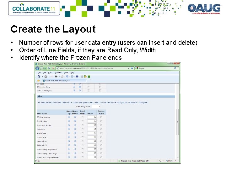Create the Layout • Number of rows for user data entry (users can insert