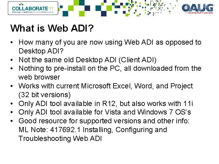 What is Web ADI? • How many of you are now using Web ADI