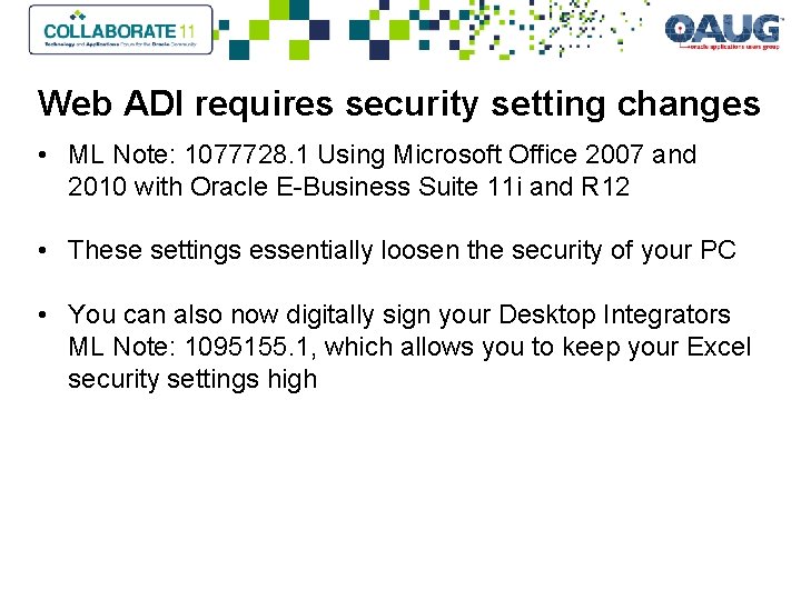 Web ADI requires security setting changes • ML Note: 1077728. 1 Using Microsoft Office