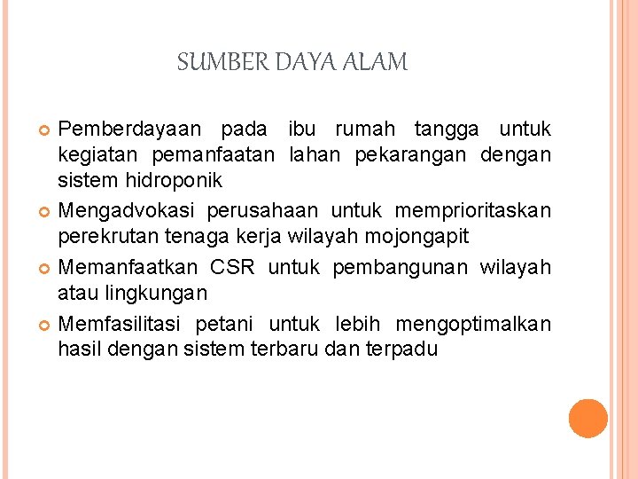 SUMBER DAYA ALAM Pemberdayaan pada ibu rumah tangga untuk kegiatan pemanfaatan lahan pekarangan dengan