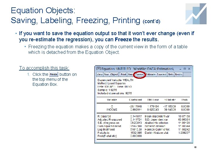 Equation Objects: Saving, Labeling, Freezing, Printing (cont’d) • If you want to save the Equation Objects: Saving, Labeling, Freezing, Printing (cont’d) • If you want to save the