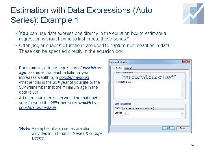 Estimation with Data Expressions (Auto Series): Example 1 • You can use data expressions Estimation with Data Expressions (Auto Series): Example 1 • You can use data expressions