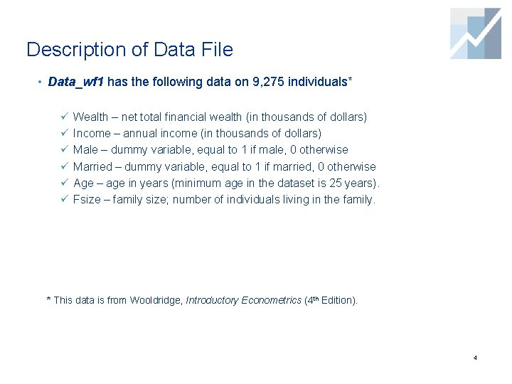 Description of Data File • Data_wf 1 has the following data on 9, 275