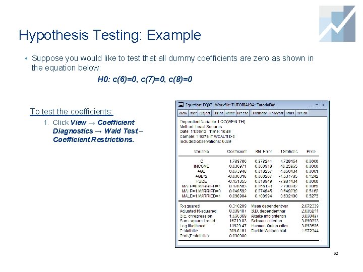 Hypothesis Testing: Example • Suppose you would like to test that all dummy coefficients Hypothesis Testing: Example • Suppose you would like to test that all dummy coefficients
