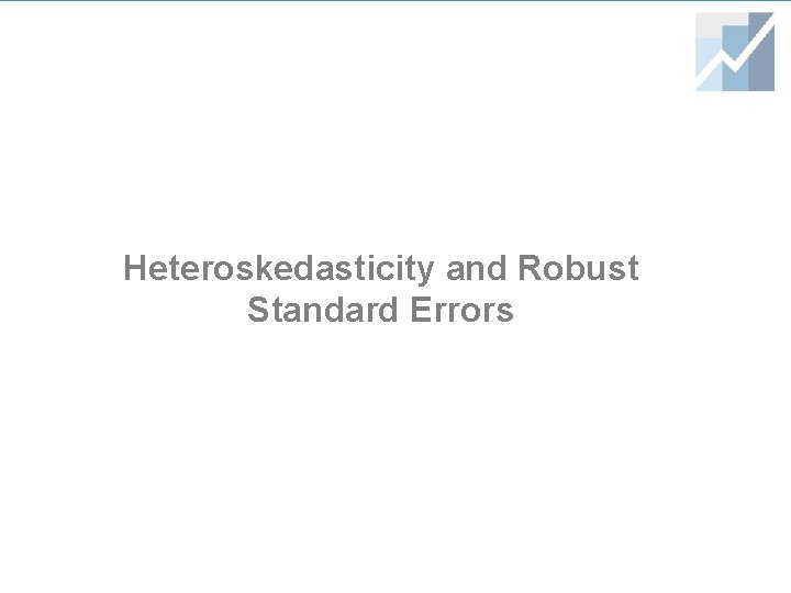 Heteroskedasticity and Robust Standard Errors 