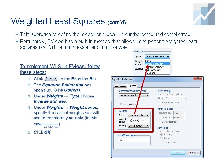 Weighted Least Squares (cont’d) • This approach to define the model isn’t ideal –