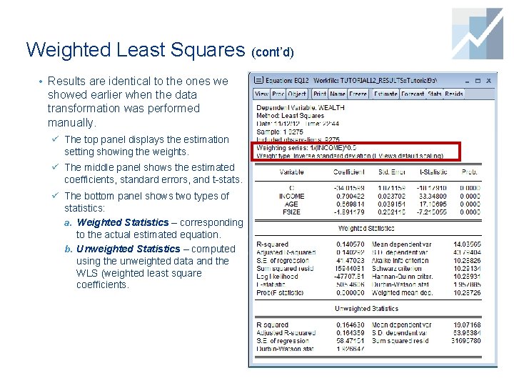 Weighted Least Squares (cont’d) • Results are identical to the ones we showed earlier