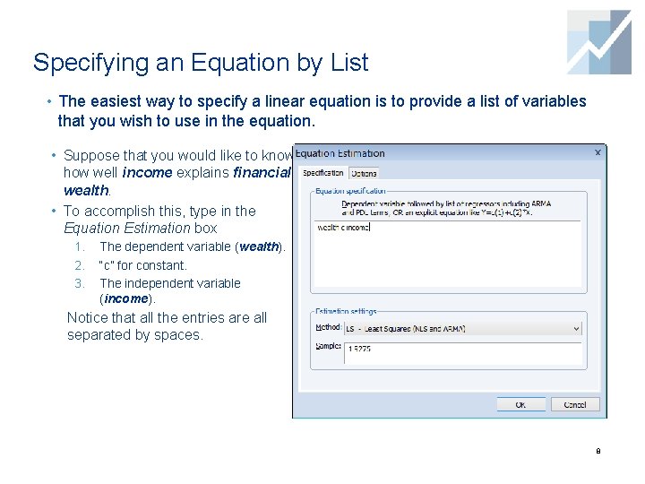 Specifying an Equation by List • The easiest way to specify a linear equation