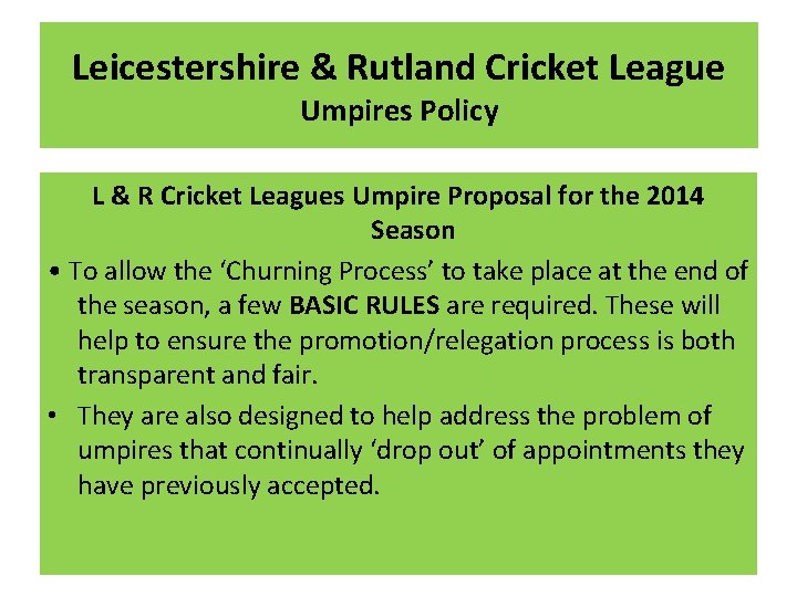 Leicestershire & Rutland Cricket League Umpires Policy L & R Cricket Leagues Umpire Proposal