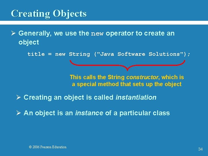 Creating Objects Ø Generally, we use the new operator to create an object title