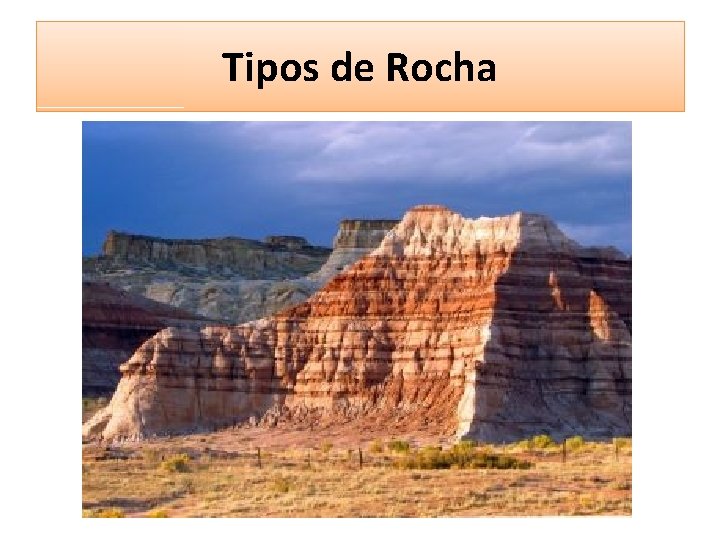 Tipos de Rocha 