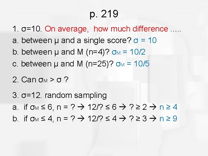 p. 219 1. σ=10. On average, how much difference. . . a. between μ