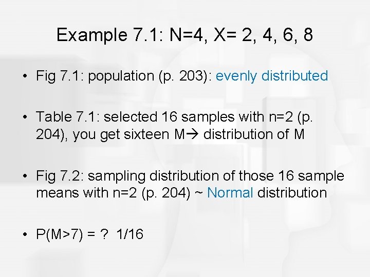 Example 7. 1: N=4, X= 2, 4, 6, 8 • Fig 7. 1: population