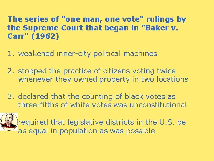 The series of "one man, one vote" rulings by the Supreme Court that began