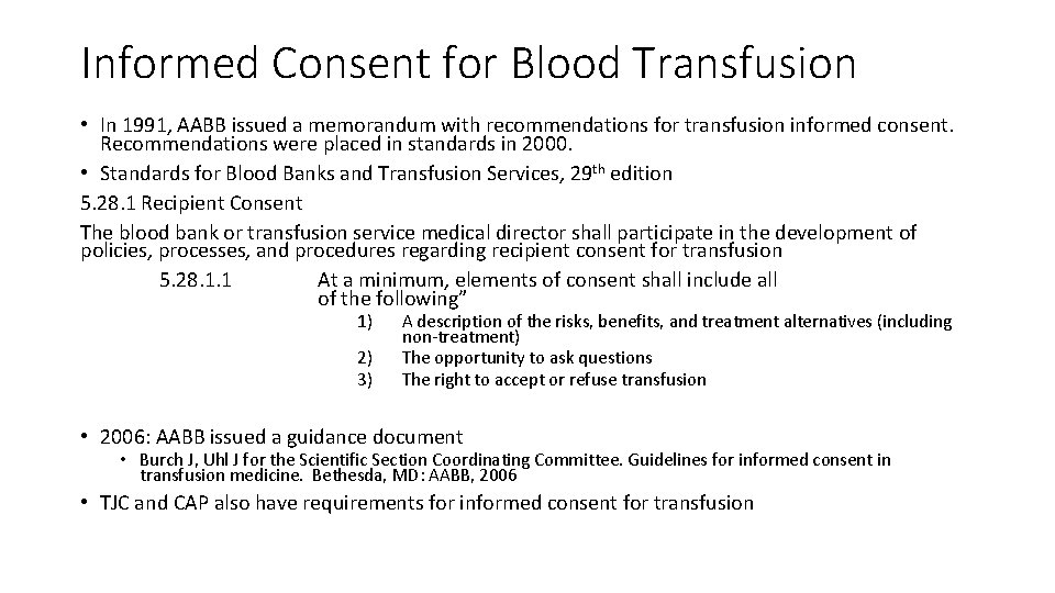 Informed Consent for Blood Transfusion • In 1991, AABB issued a memorandum with recommendations