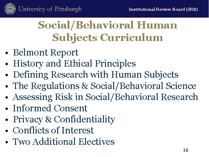 Institutional Review Board (IRB) Social/Behavioral Human Subjects Curriculum • • • Belmont Report History