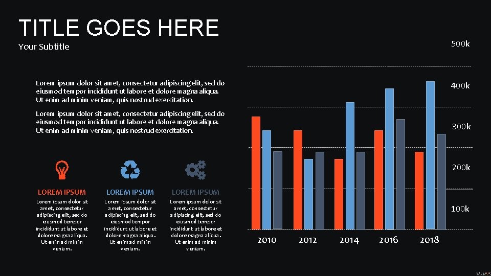 TITLE GOES HERE 500 k Your Subtitle Lorem ipsum dolor sit amet, consectetur adipiscing