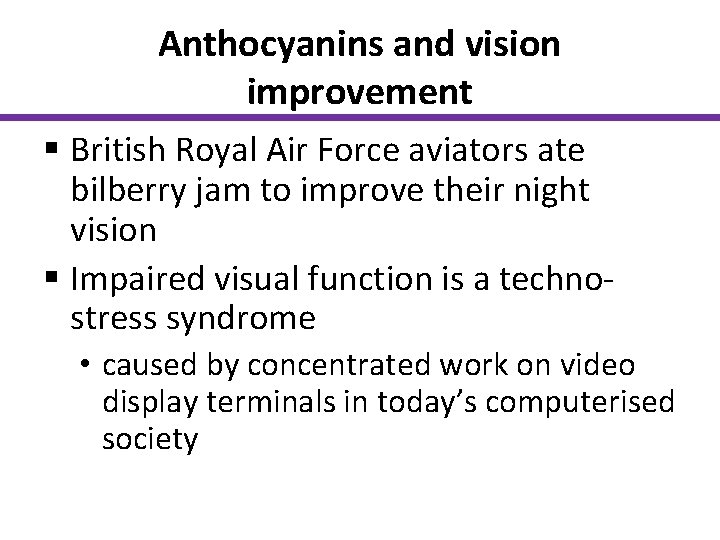 Anthocyanins and vision improvement § British Royal Air Force aviators ate bilberry jam to