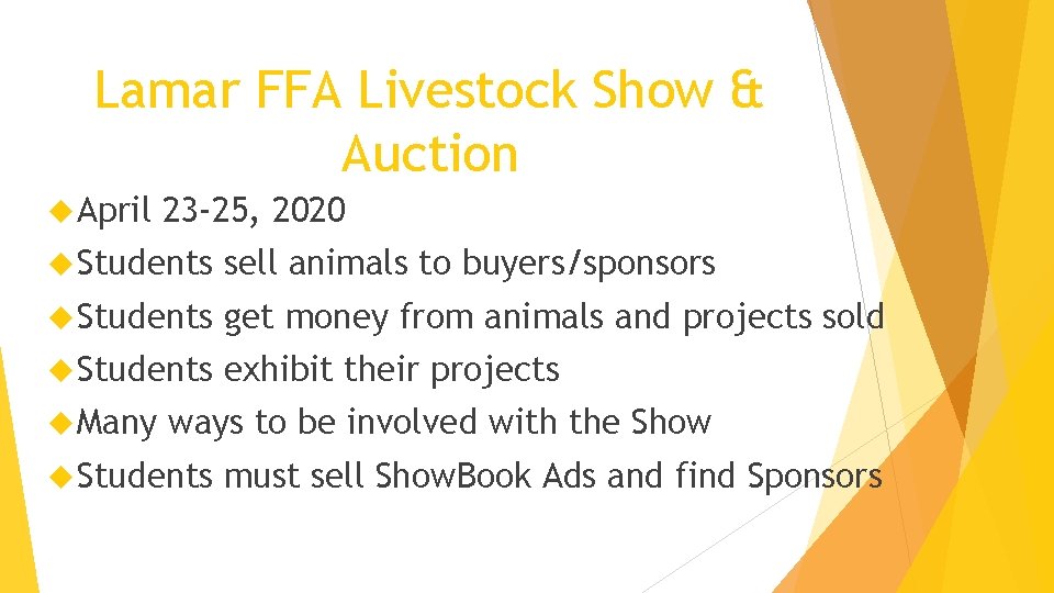 Lamar FFA Livestock Show & Auction April 23 -25, 2020 Students sell animals to