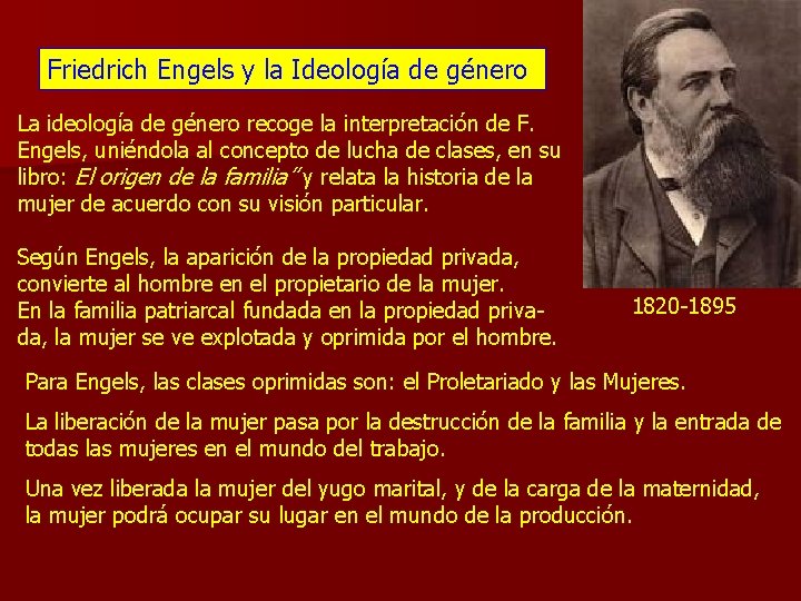 Friedrich Engels y la Ideología de género La ideología de género recoge la interpretación