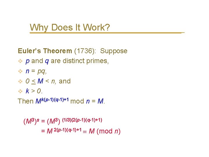 Why Does It Work? Euler’s Theorem (1736): Suppose v p and q are distinct