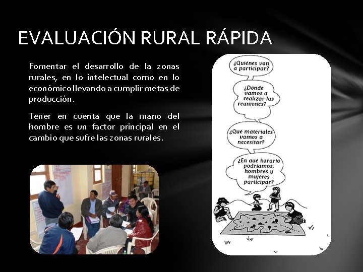 EVALUACIÓN RURAL RÁPIDA Fomentar el desarrollo de la zonas rurales, en lo intelectual como