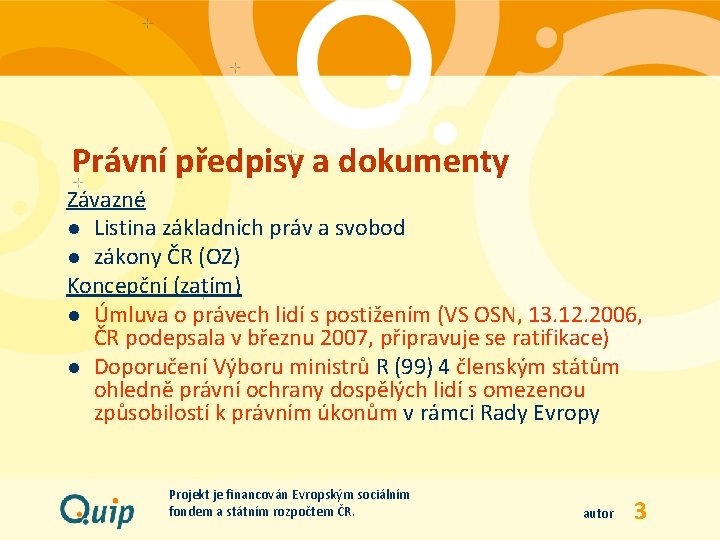 Právní předpisy a dokumenty Závazné l Listina základních práv a svobod l zákony ČR